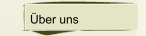 &Uuml;ber uns